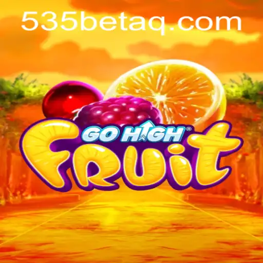Exploring the Exciting World of GoHighFruit: A Fruitful Adventure with 535Bet.com