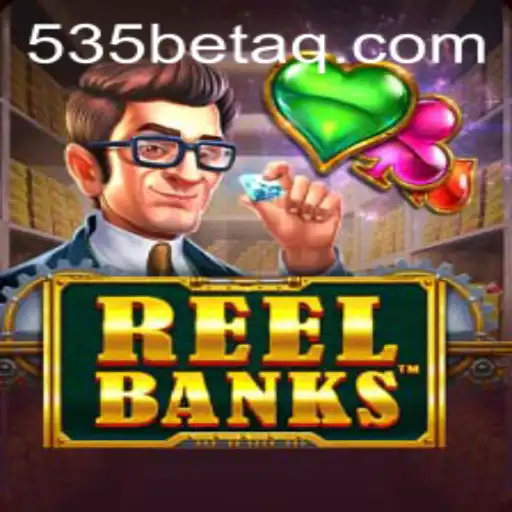 Discover the Exciting World of ReelBanks with 535Bet.com