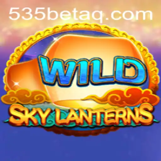The Enchanting World of SkyLanterns: A New Gaming Adventure with 535Bet.com